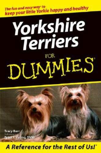 Yorkshire terriers for dummies - yorkshire,